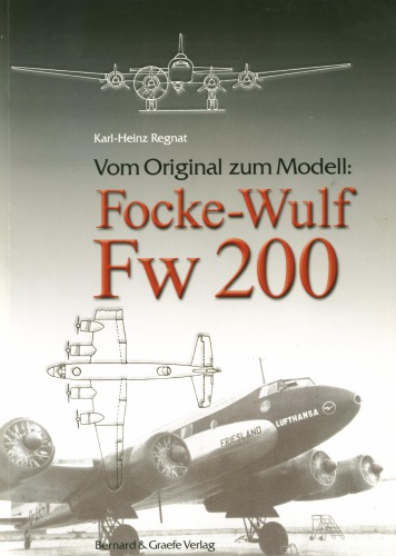 Vom Original zum Modell: Focke-Wulf Fw 200