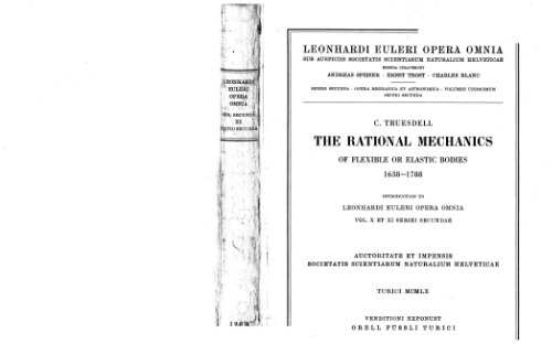 The rational mechanics of flexible or elastic bodies 1638-1788