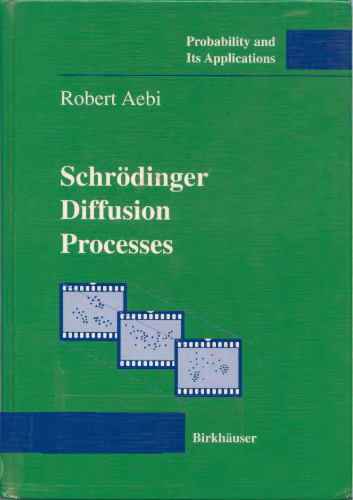 Schroedinger diffusion processes