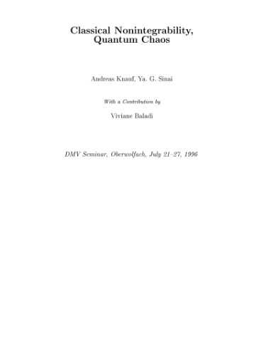 Classical Nonintegrability, Quantum Chaos: With a contribution by Viviane Baladi