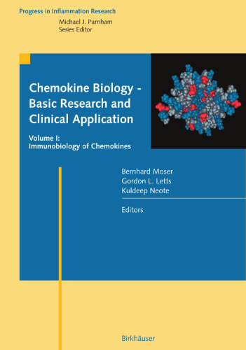 Chemokine Biology - Basic Research and Clinical Application: Vol. 1: Immunobiology of Chemokines (Progress in Inflammation Research)