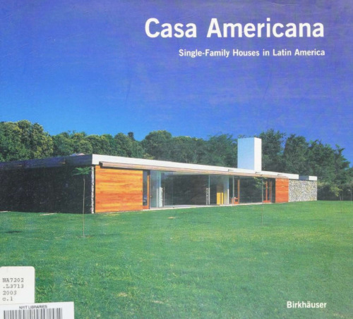 Casa Americana: Single-Family Houses in Latin America