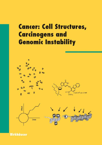 Cancer: Cell Structures, Carcinogens and Genomic Instability (Experientia Supplementum, 96)