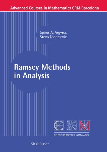 Ramsey Methods in Analysis (Advanced Courses in Mathematics - CRM Barcelona)