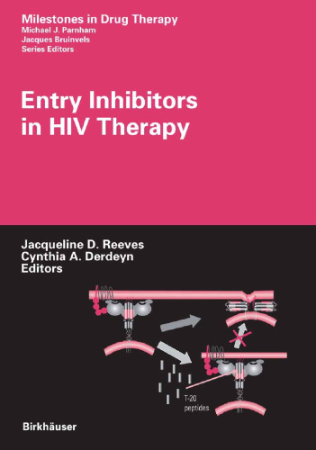 Entry Inhibitors in HIV Therapy (Milestones in Drug Therapy)