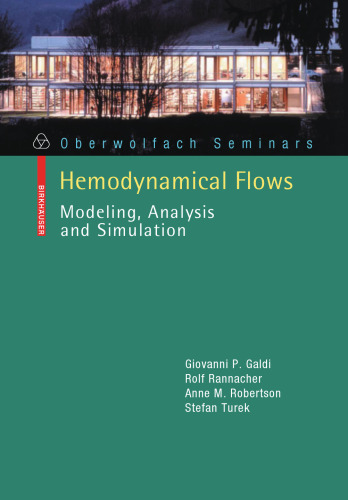 Hemodynamical Flows: Modeling, Analysis and Simulation (Oberwolfach Seminars, 37)