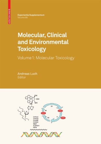 Molecular, Clinical and Environmental Toxicology: Volume 1: Molecular Toxicology