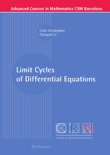Limit Cycles of Differential Equations (Advanced Courses in Mathematics - CRM Barcelona)
