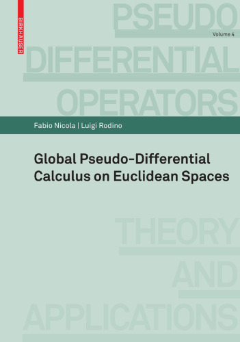 Global Pseudo-differential Calculus on Euclidean Spaces (Pseudo-Differential Operators, 4)
