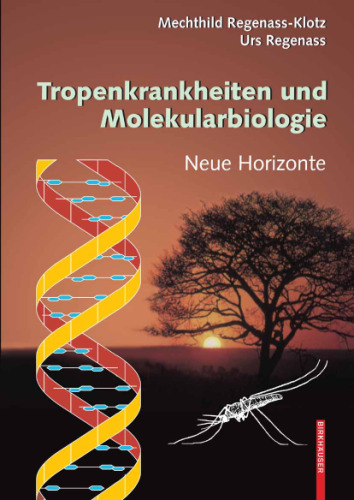 Tropenkrankheiten und Molekularbiologie - Neue Horizonte (German Edition)