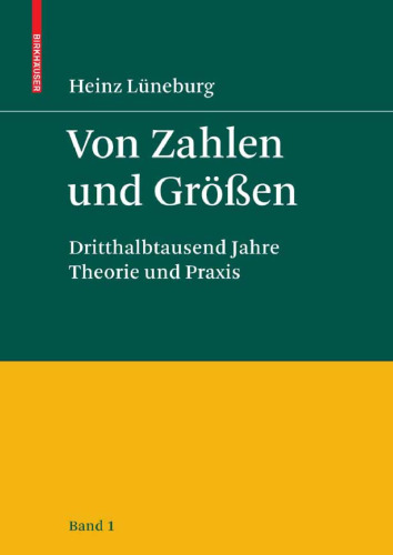 Von Zahlen und Größen. Dritthalbtausend Jahre Theorie und Praxis (Band 1)