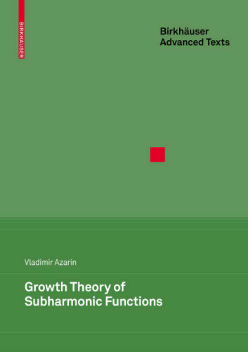 Growth theory of subharmonic functions