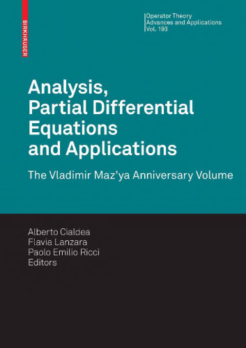 Analysis, Partial Differential Equations and Applications: The Vladimir Maz'ya Anniversary Volume (Operator Theory: Advances and Applications)