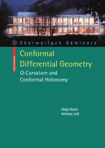 Conformal Differential Geometry: Q-Curvature and Conformal Holonomy (Oberwolfach Seminars, Vol. 40) (Oberwolfach Seminars, 40)