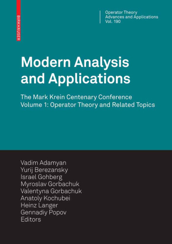Modern Analysis and Applications, - Mark Krein Centenary Conference Volume 1