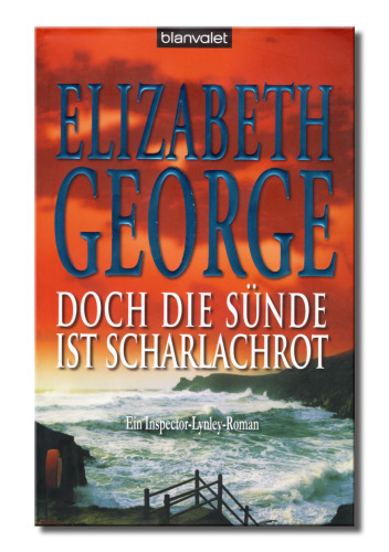Doch die Sünde ist scharlachrot. Ein Inspector-Lynley-Roman
