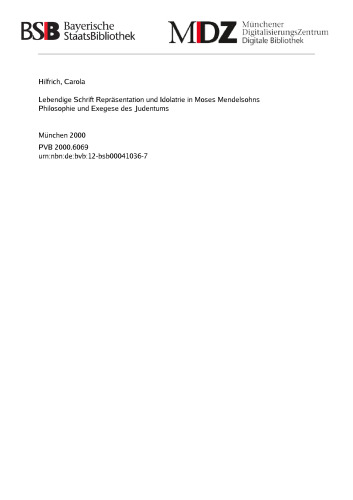 "Lebendige Schrift": Reprasentation und Idolatrie in Moses Mendelssohns Philosophie und Exegese des Judentums