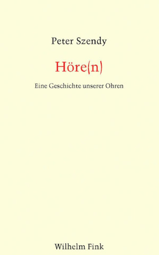 Höre(n): Eine Geschichte Unserer Ohren