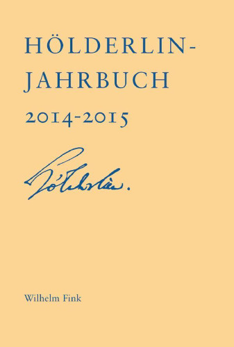 Hölderlin-Jahrbuch: Neununddreißigster Band 2014-2015