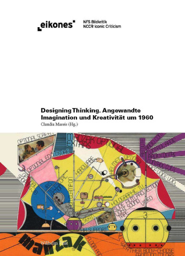 Designing Thinking: Angewandte Imagination und Kreativität um 1960