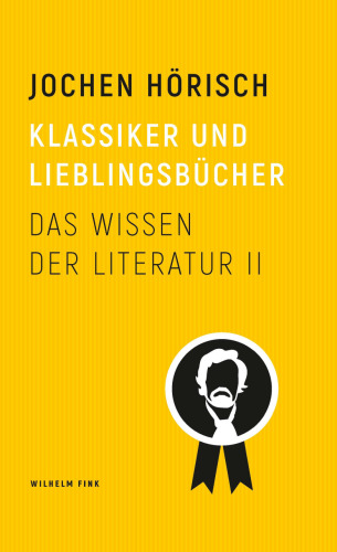Klassiker und Lieblingsbücher: Das Wissen der Literatur II