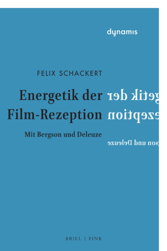 Energetik der Film-Rezeption: Mit Bergson und Deleuze