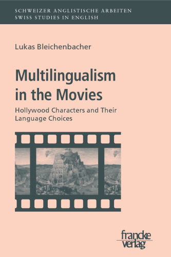 Multilingualism in the Movies: Hollywood Characters and their Language Choices