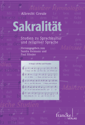 Sakralität: Studien zu Sprachkultur und religiöser Sprache. Herausgegeben von Sandra Reimann und Paul Rössler
