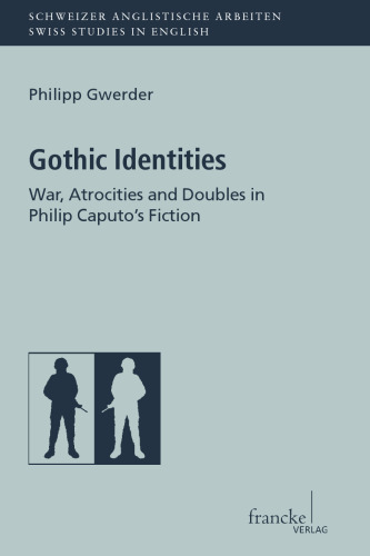 Gothic Identities. War, Atrocities and Doubles in Philip Caputo´s Fiction