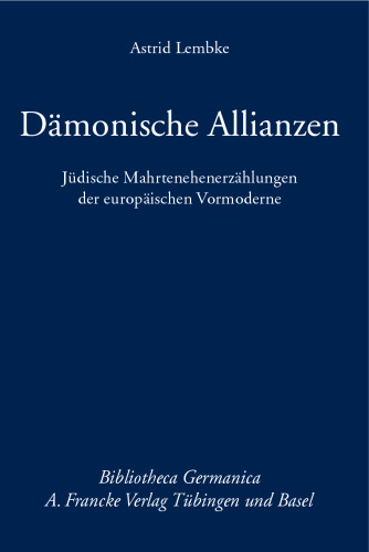 Dämonische Allianzen: Jüdische Mahrtenehenerzählungen der europäischen Vormoderne