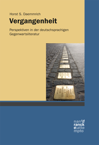 Vergangenheit: Perspektiven in der deutschsprachigen Gegenwartsliteratur