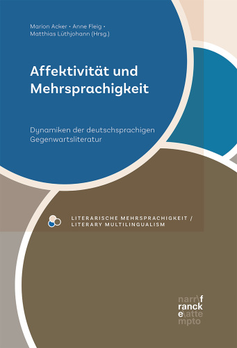 Affektivität und Mehrsprachigkeit: Dynamiken der deutschsprachigen Gegenwartsliteratur