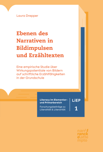 Ebenen des Narrativen in Bildimpulsen und Erzähltexten: Eine empirische Studie über Wirkungspotentiale von Bildern auf schriftliche Erzählfähigkeiten in der Grundschule