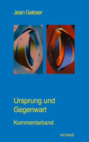 Ursprung und Gegenwart. Kommentarband