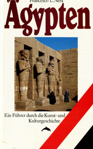 Ägypten: Führer durch die Kunst- und Kulturgeschichte