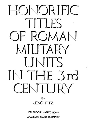 Honorific Titles of Roman Military Units in the 3rd Century