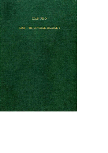 Fasti Provinciae Daciae I. Die senatorischen Amtsträger