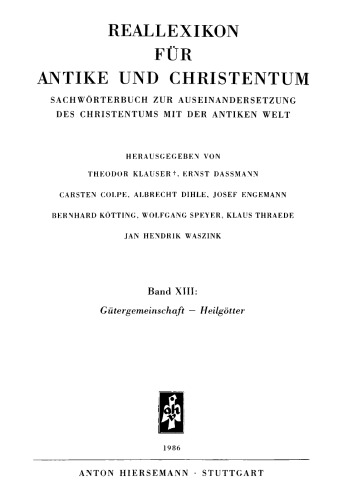 Reallexikon für Antike und Christentum 13 : Gütergemeinschaft – Heilgötter