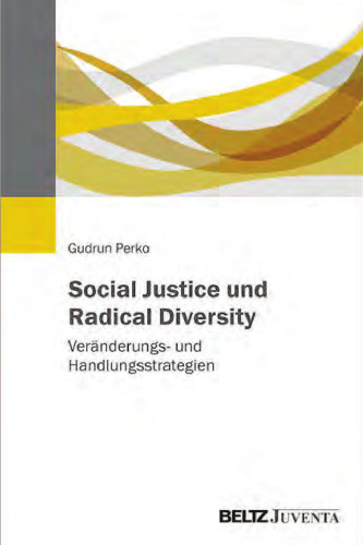 Social Justice und Radical Diversity: Veränderungs- und Handlungsstrategien