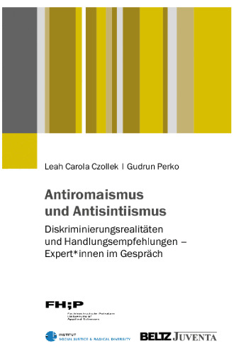 Antiromaismus und Antisintiismus. Diskriminierungsrealitäten und Handlungsempfehlungen Expert*innen im Gespräch