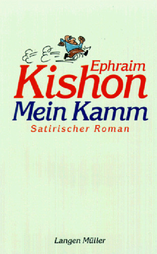 Mein Kamm. Satirischer Roman.
