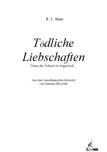 Fear Street. Todliche Liebschaften. Denn der Schein ist trugerisch.