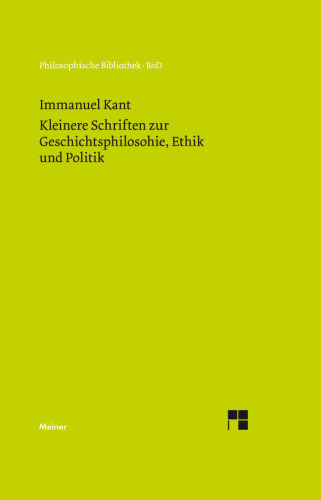 Kleinere Schriften zur Geschichtsphilosophie, Ethik und Politik