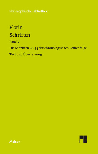 Schriften. Griech.-Dt.: Die Schriften 46-54 der chronologischen Reihenfolge