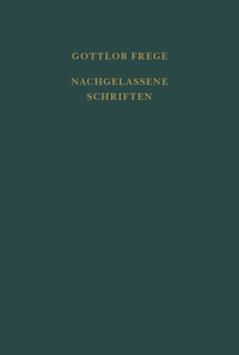 Nachgelassene Schriften und Wissenschaftlicher Briefwechsel. Erster Band: Nachgelassene Schriften. Erweitert um einen Anhang: Nachschrift einer ... und wissenschaftlicher Briefwechsel)