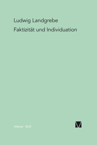 Faktizität und Individuation: Studien zu den Grundfragen der Phänomenologie