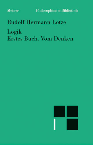 Logik, Erstes Buch. Vom Denken: (Reine Logik)