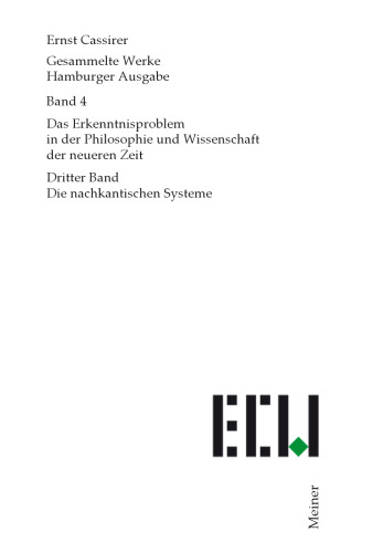 Das Erkenntnisproblem in der Philosophie und Wissenschaft der neueren Zeit. Dritter Band: Die nachkantischen Systeme