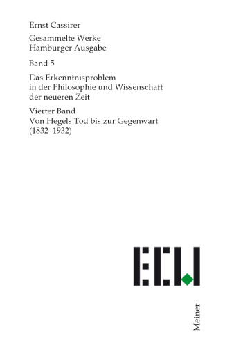 Das Erkenntnisproblem in der Philosophie und Wissenschaft der neueren Zeit, Vierter Band: Von Hegels tod bis zur Gegenwart (1832-1932)