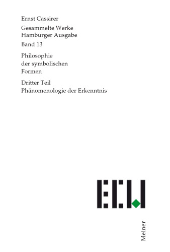 Philosophie der symbolischen Formen 3. Phänomenologie der Erkenntnis